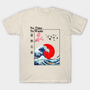 No Time To Waste T-Shirt